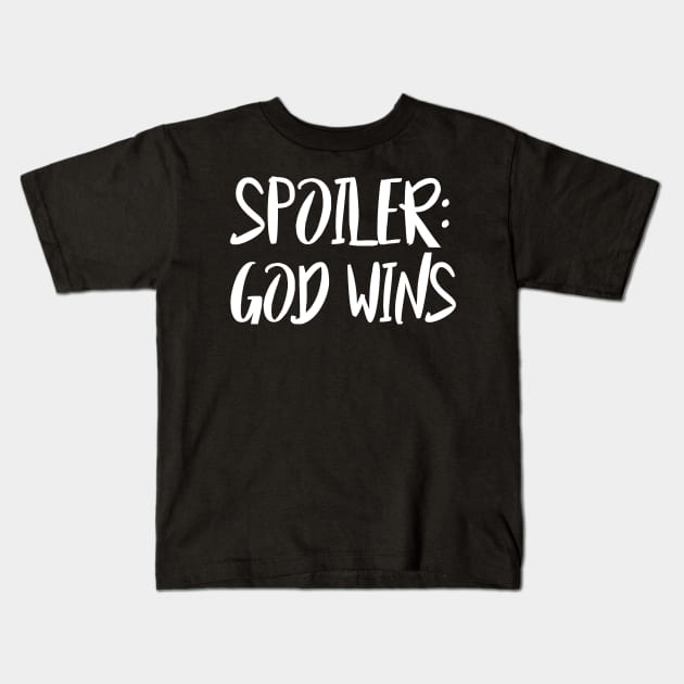 Spoiler: God Wins Kids T-Shirt by MultiiDesign